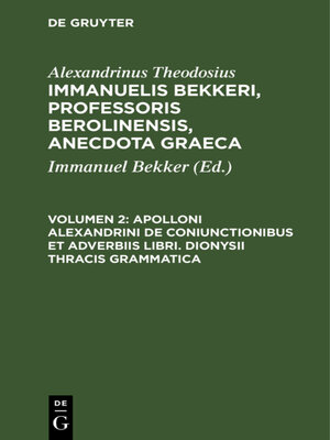 cover image of Apolloni Alexandrini de coniunctionibus et adverbiis libri. Dionysii Thracis grammatica